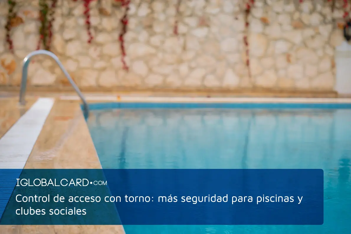 control de acceso para piscinas y clubs sociales de urbanizaciones